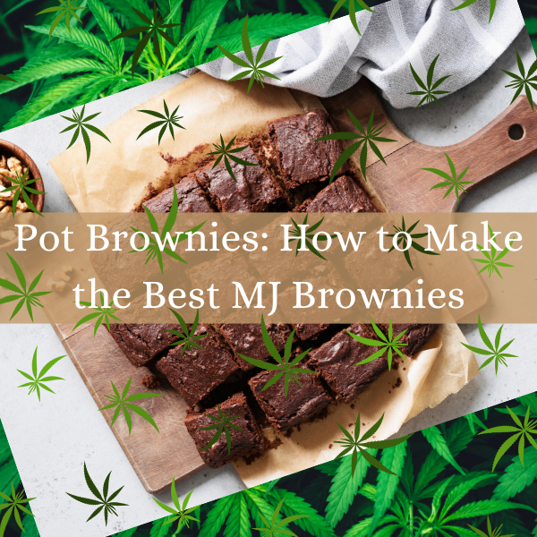 Pot Brownies Recipe How to Make the Best MJ Brownies FunEngravings